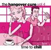 The Hangover Cure Vol. 4 - Time To Chill (CD2)